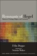 Remnants of Hegel: Remains of Ontology, Religion, and Community (en Inglés)