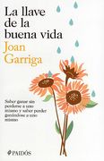 La Llave de la Buena Vida: Saber Ganar sin Perderse a uno Mismo y Saber Peder Ganandose a uno Mismo (in Spanish)