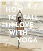 How to Fall in Love With Yoga (en Inglés)