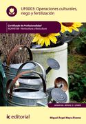 Operaciones Culturales, Riego y Fertilización. Agah0108 - Horticultura y Floricultura