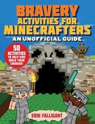 Bravery Activities for Minecrafters: 50 Activities to Help Kids Build Their Courage! (en Inglés)