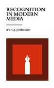 Recognition In Modern Media: An Academic Essay (en Inglés)