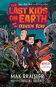 The Last Kids on Earth and the Skeleton Road (en Inglés)