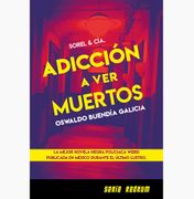Sorel & Cía: adicción a ver muertos (in Spanish)
