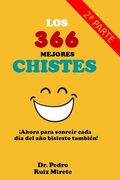 Los 366 Mejores Chistes: ¡Para Sonreír Cada día del Año Bisiesto! (in Spanish)