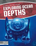 Exploring Ocean Depths (Science for the Future) (en Inglés)