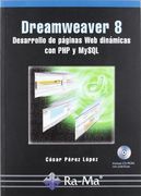 Dreamweaver 8. Desarrollo de Páginas web Dinámicas con php y Mysql