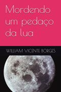 Mordendo um Pedaço da lua