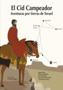 El cid Campeador Aventuras por Tierras de Teruel