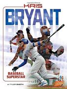 Kris Bryant: Baseball Superstar (en Inglés)