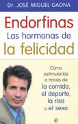 Endorfinas: La Hormona de la Felicidad: Cómo Estimularlas a Través de la Comida, el Deporte, la Risa o el Sexo