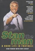 Stan the Man: A Hard Life in Football (en Inglés)
