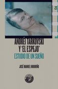 Andréi Tarkovski y el Espejo