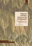 Tobacco Control Policy in the Netherlands: Between Economy, Public Health, and Ideology (en Inglés)