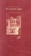 En extraño lugar: (Poesía 1980-2000) (Calambur Poesía)