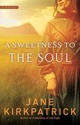 A Sweetness to the Soul (Dreamcatcher Series #1) (en Inglés)