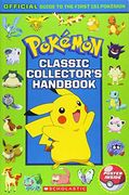 Pokemon: Classic Collector'S Handbook: An Official Guide to the First 151 Pokémon (en Inglés)
