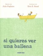 Si Quieres Ver Una Ballena - Julie Fogliano - Océano Travesía