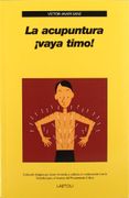La Acupuntura,¡ Vaya Timo! - VICTOR SANZ - Laetoli