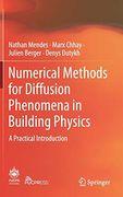 Numerical Methods for Diffusion Phenomena in Building Physics: A Practical Introduction (en Inglés)