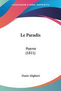 Le Paradis: Poeme (1811) (en Francés)