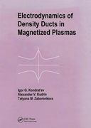 Electrodynamics of Density Ducts in Magnetized Plasmas: The Mathematical Theory of Excitation and Propagation of Electromagnetic Waves in Plasma Waveg (en Inglés)