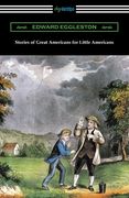 Stories of Great Americans for Little Americans (en Inglés)