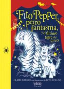 Fito Pepper Y El Ultimo Tigre Del Circo (in Spanish)