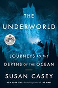 The Underworld: Journeys to the Depths of the Ocean 