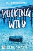 Pucking Wild. Una atracción indomable (in Spanish)