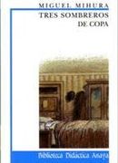 Tres sombreros de copa (Clasicos Esenciales Santillana)