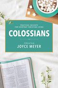 Colossians: A Biblical Study (Joyce Meyer'S Biblical Study)
