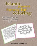 Islamic geometric patterns for coloring: Activity book to color and enjoy a relaxing day.