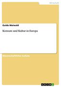 Konsum und Kultur in Europa (en Alemán)