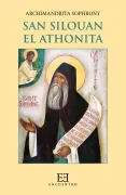 San Silouan, el Athonita: Monje del Monte Athos