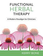 Functional Herbal Therapy: A Modern Paradigm for Clinicians 