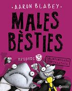 Males Bèsties. Episodi 3