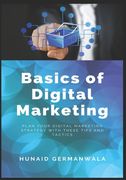 Basics of Digital Marketing: Digital Marketing Strategies for Success