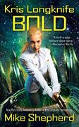 Kris Longknife: Bold (en Inglés)