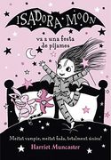 La Isadora Moon va a una Festa de Pijames (la Isadora Moon) (en Catalán)