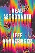 Dead Astronauts (Borne, 2) (en Inglés)