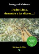 Padre Lluis Demando a los Dioses