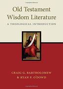Old Testament Wisdom Literature: A Theological Introduction (en Inglés)