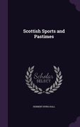Scottish Sports and Pastimes (en Inglés)