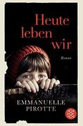 Heute Leben Wir: Roman (en Alemán)
