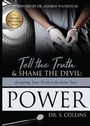 Tell The Truth & Shame the Devil: Accepting Your Truth to Reclaim Your Power (en Inglés)
