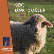 Sóc una ovella (Llibres Infantils I Juvenils - El Petit Univers) (en Catalán)