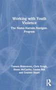 Working With Youth Violence: The Name. Narrate. Navigate Program (en Inglés)