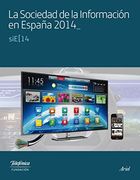 La Sociedad de la Información en España 2014 (Colección Fundación Telefónica)