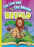 The Lion and the Mouse Retold (en Inglés)